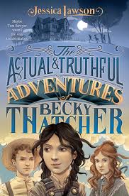 The Actual & Truthful Adventures of Becky Thatcher cover image